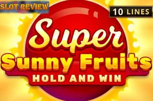 Super Sunny Fruits Hold and Win slot